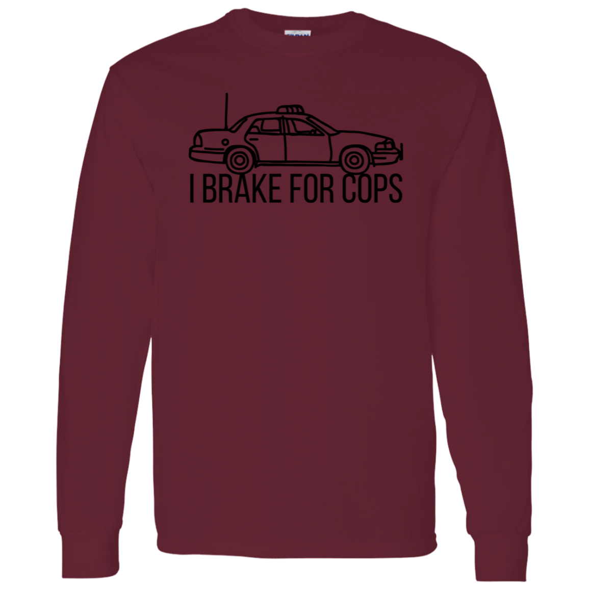 'I Brake For Cops' Long Sleeve