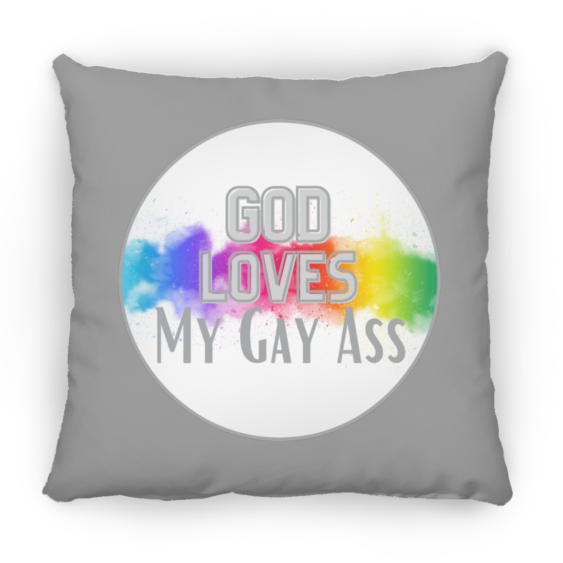 'God Loves My Gay Ass' Pillow