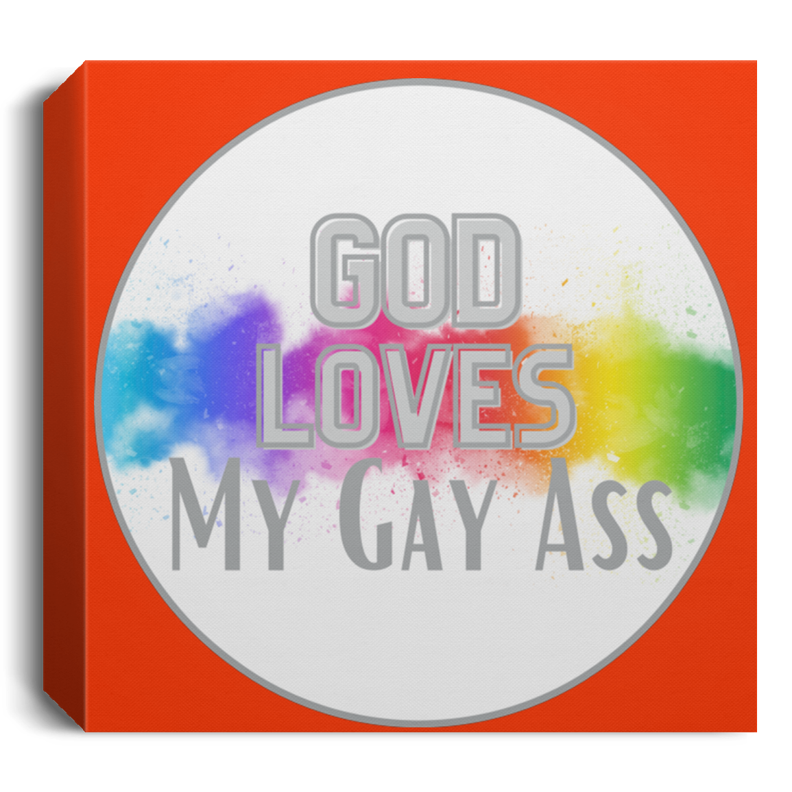 'God Loves My Gay Ass' Square Canvas