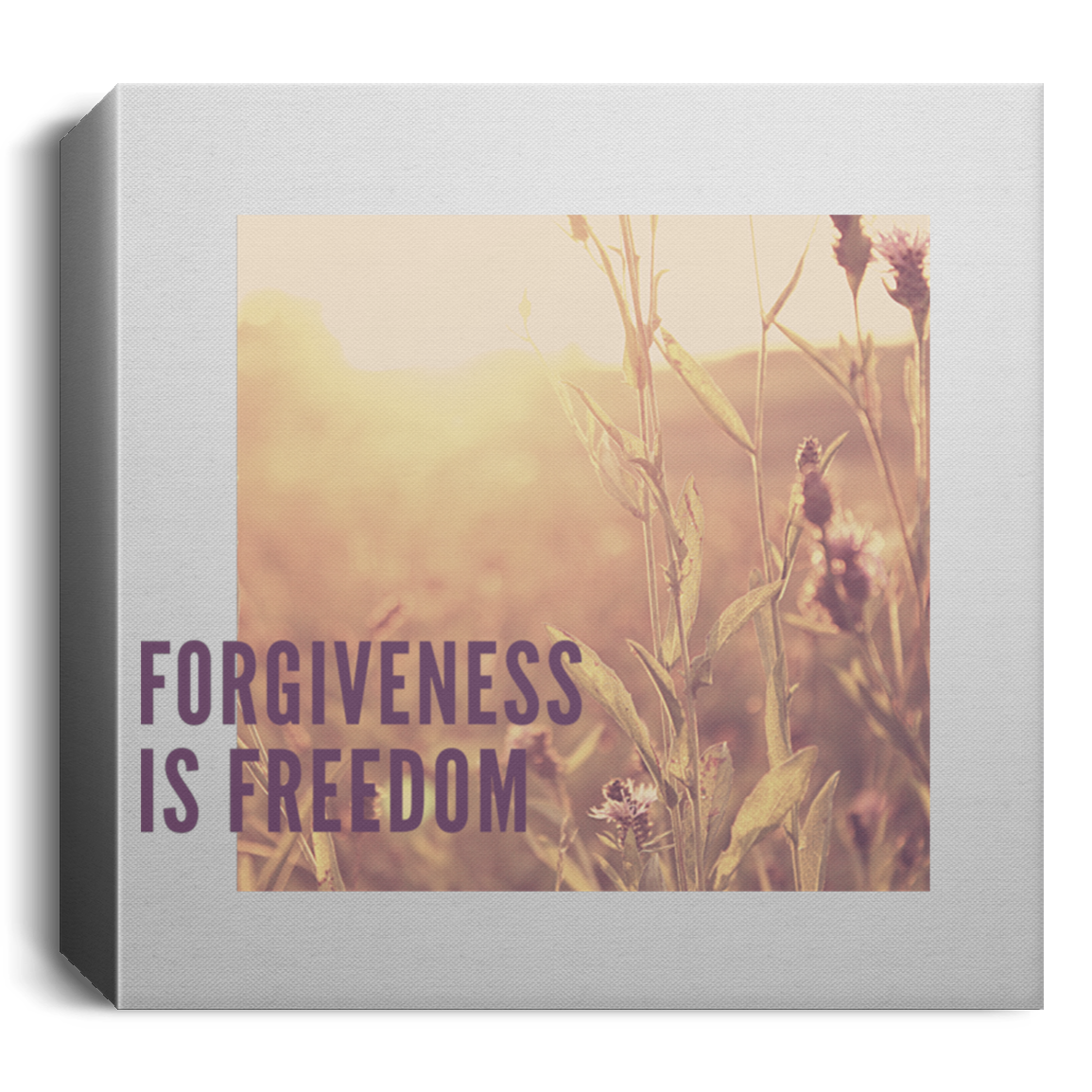 'Forgiveness Is Freedom' Deluxe Square Canvas