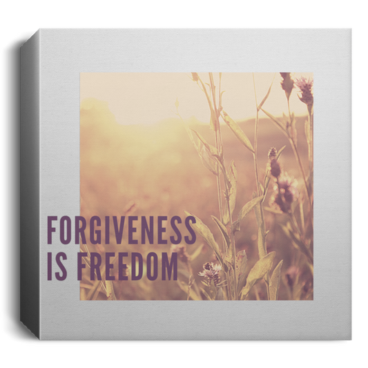 'Forgiveness Is Freedom' Deluxe Square Canvas