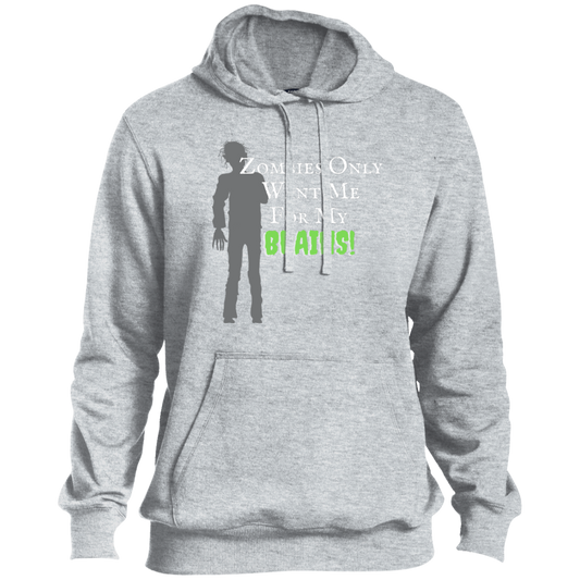 'Zombies Only Want Me For My Brains' Green Type Pullover Hoodie