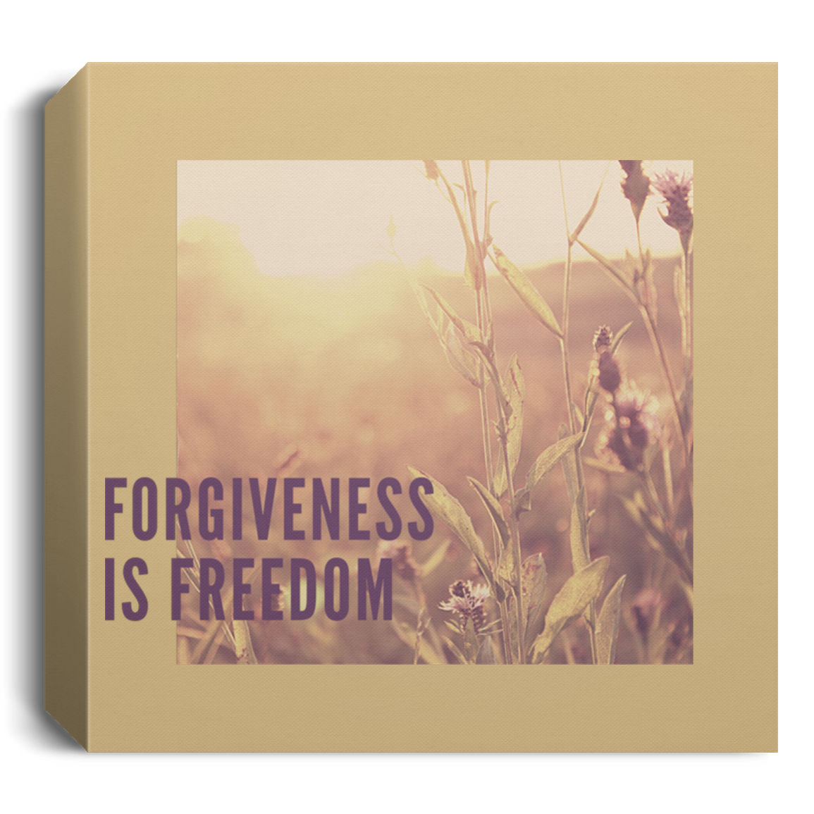 'Forgiveness Is Freedom' Deluxe Square Canvas