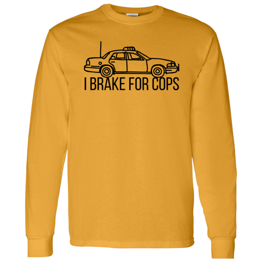 'I Brake For Cops' Long Sleeve