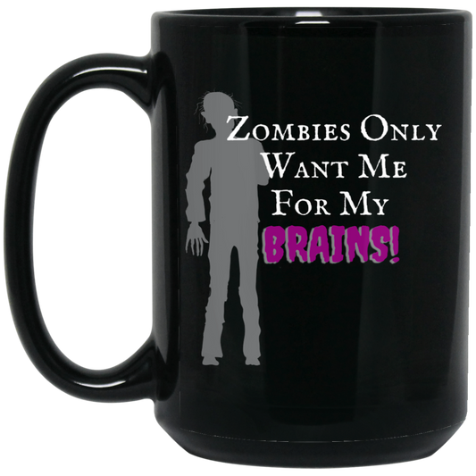 'Zombies Only Want Me For My Brains' Purple Type XL Mug