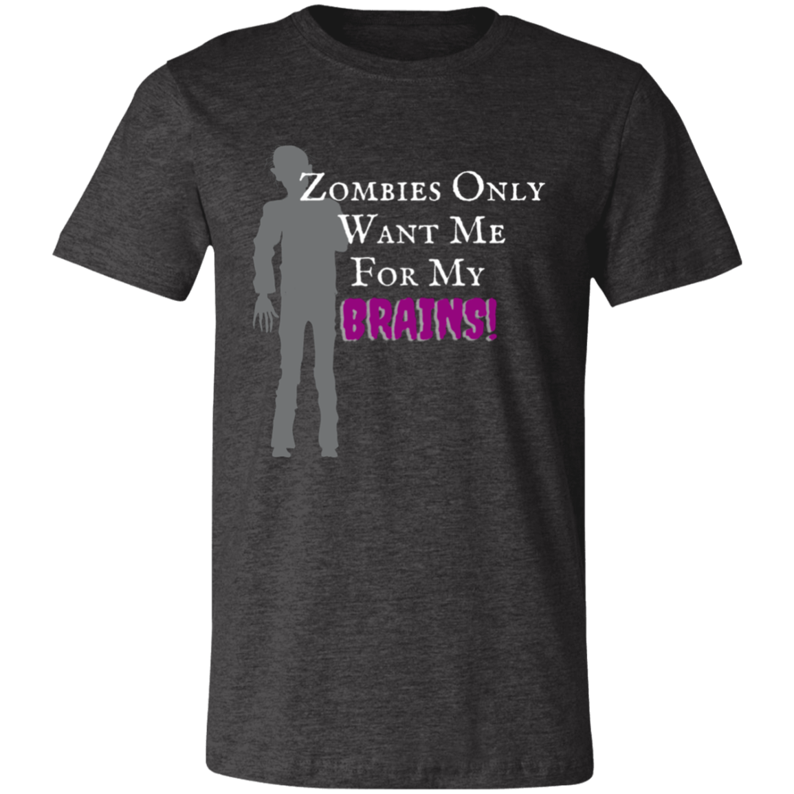 'Zombies Only Want Me For My Brains' Purple Type Soft Tee