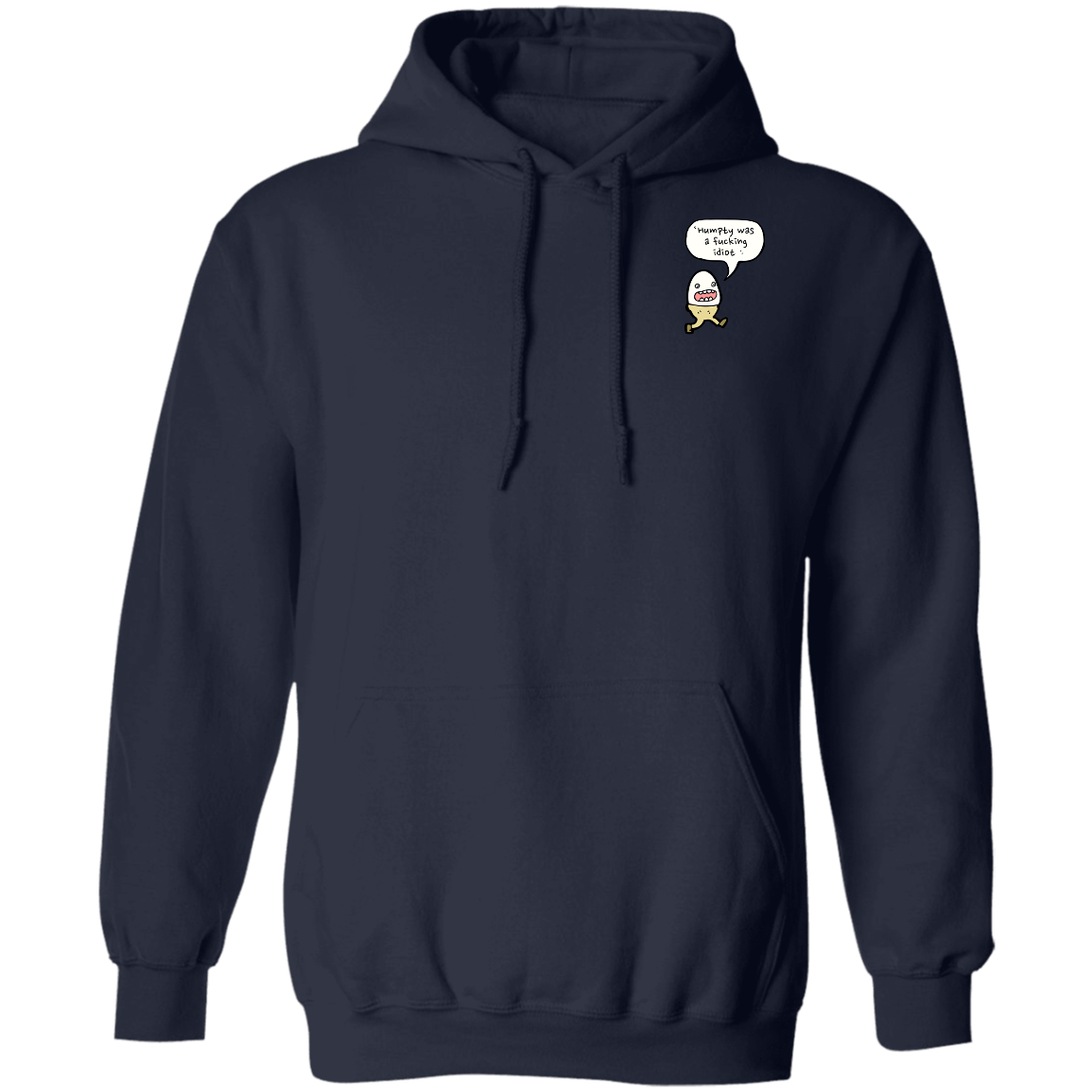 'Humpty Was A F@%king Idiot' Lightweight Hoodie