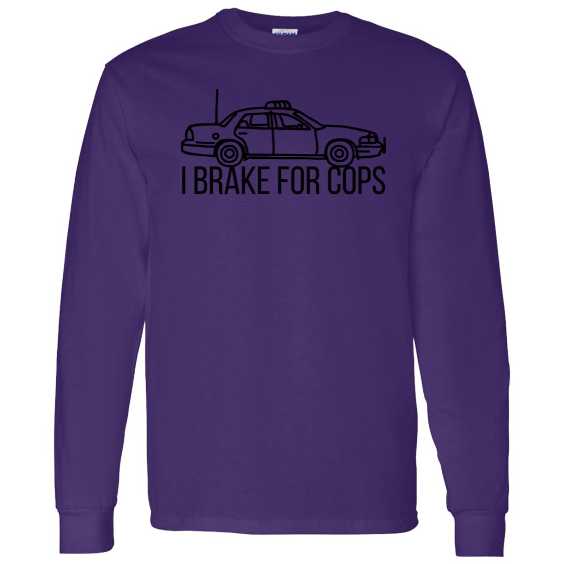 'I Brake For Cops' Long Sleeve