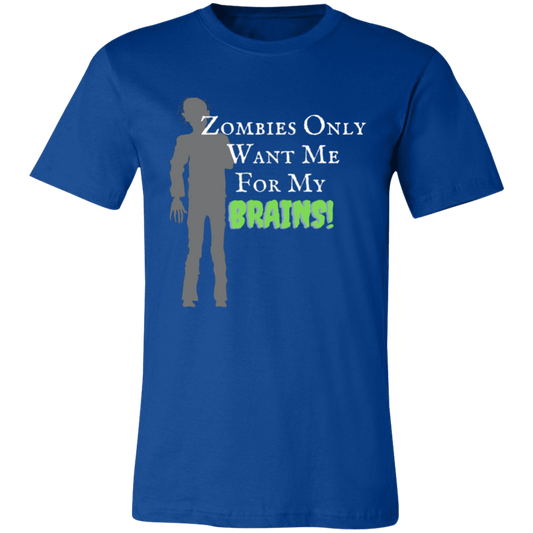 'Zombies Only Want Me For My Brains' Green Type Soft Tee