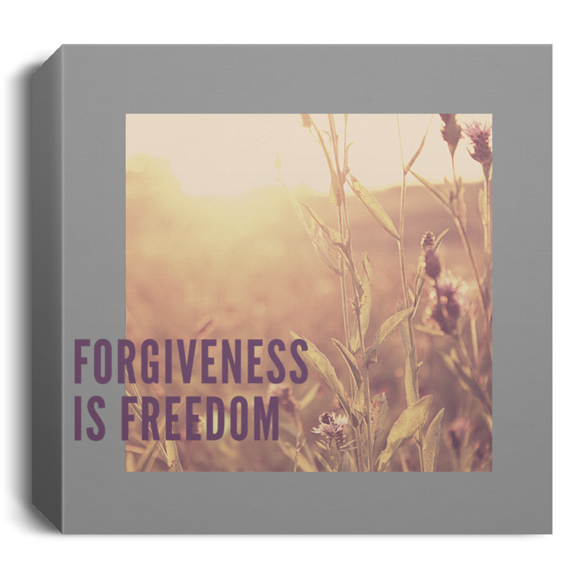 'Forgiveness Is Freedom' Deluxe Square Canvas