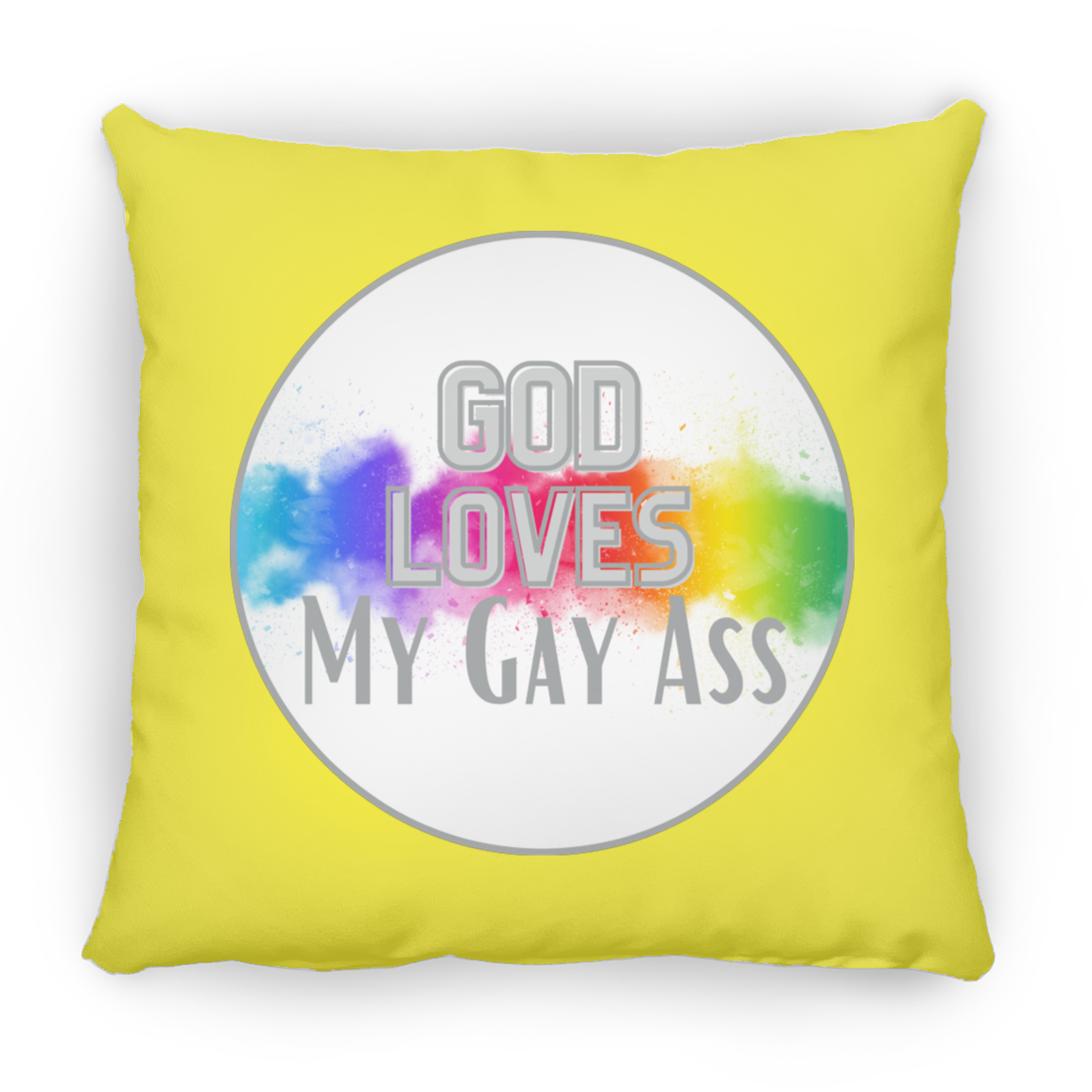 'God Loves My Gay Ass' Pillow