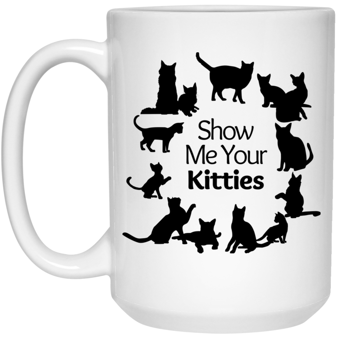 'Show Me Your Kitties' XL Mug