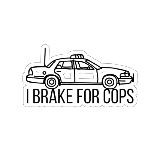 'I Brake For Cops' Die-Cut Sticker